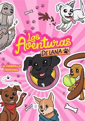 La pandilla perruna (Las aventuras de Lana) | 9788418057878 | Las aventuras de Lana | Librería Castillón - Comprar libros online Aragón, Barbastro