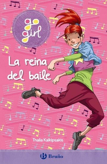 go girl - La reina del baile | 9788469663233 | Kalkipsakis, Thalia | Librería Castillón - Comprar libros online Aragón, Barbastro