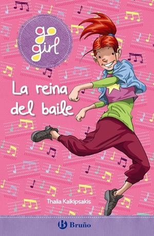 go girl - La reina del baile | 9788469663233 | Kalkipsakis, Thalia | Librería Castillón - Comprar libros online Aragón, Barbastro