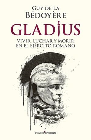 GLADIUS | 9788412288810 | De la Bédoyère Guy | Librería Castillón - Comprar libros online Aragón, Barbastro