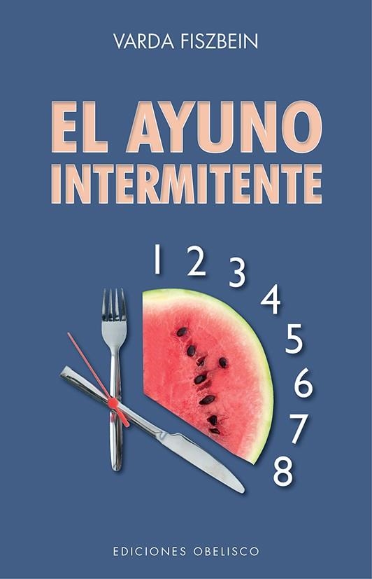 El ayuno intermitente | 9788491117254 | Fiszben, Varda | Librería Castillón - Comprar libros online Aragón, Barbastro