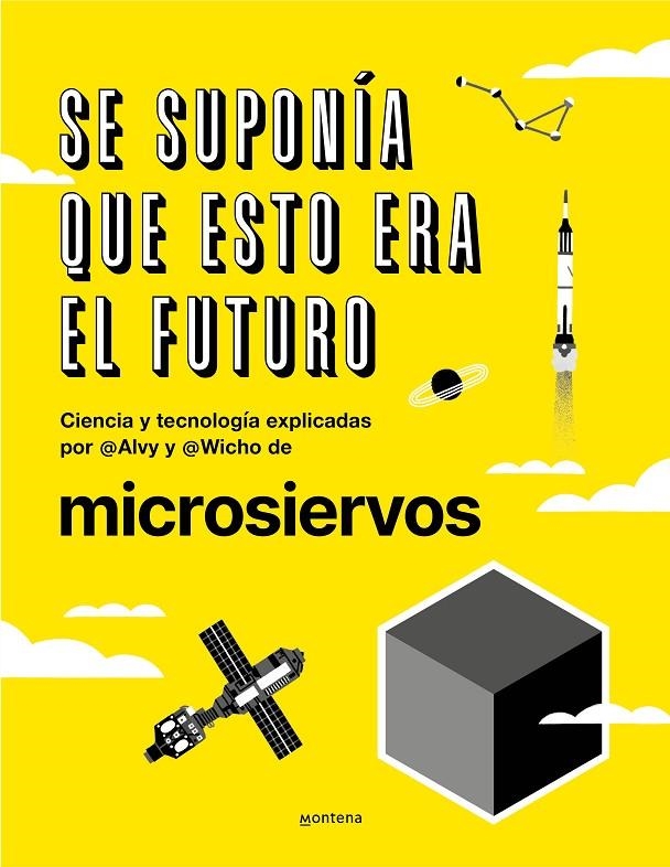 Se suponía que esto era el futuro | 9788418038044 | Microsiervos Javier Pedreira (Wicho) Álvaro Ibáñez (@Alvy) | Librería Castillón - Comprar libros online Aragón, Barbastro