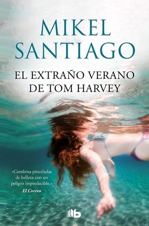 El extraño verano de Tom Harvey | 9788413143385 | Mikel Santiago | Librería Castillón - Comprar libros online Aragón, Barbastro