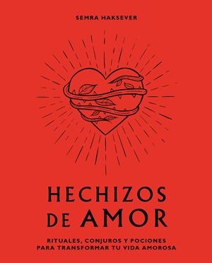 Hechizos de amor | 9788416407880 | Semra Haksever | Librería Castillón - Comprar libros online Aragón, Barbastro