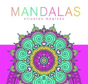 Mandalas Siluetas Mágicas | 9788466240987 | VV.AA. | Librería Castillón - Comprar libros online Aragón, Barbastro