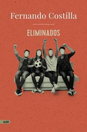 Eliminados (AdN) | 9788413622316 | Costilla, Fernando | Librería Castillón - Comprar libros online Aragón, Barbastro