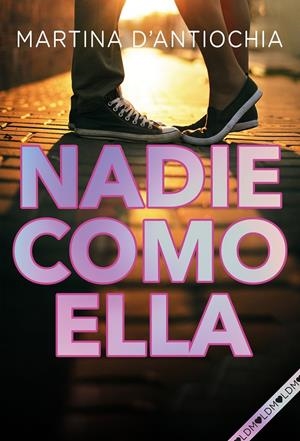 Nadie como ella | 9788418038204 | Martina D'Antiochia | Librería Castillón - Comprar libros online Aragón, Barbastro