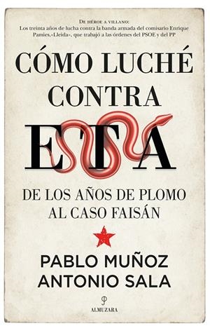 Cómo luché contra ETA | 9788418578304 | Pablo Muñoz; Antonio Sala | Librería Castillón - Comprar libros online Aragón, Barbastro