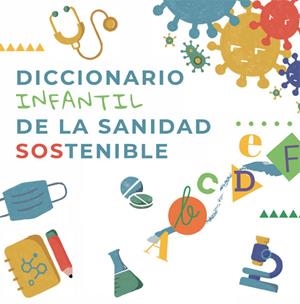 Diccionario infantil de la sanidad sostenible | 9788413841236 | 50&50 GL/IDIS | Librería Castillón - Comprar libros online Aragón, Barbastro