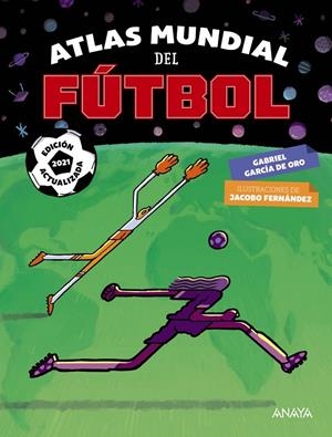 Atlas mundial del fútbol | 9788469866009 | García de Oro, Gabriel | Librería Castillón - Comprar libros online Aragón, Barbastro