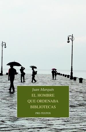 El hombre que ordenaba bibliotecas | 9788418178764 | Marqués, Juan | Librería Castillón - Comprar libros online Aragón, Barbastro