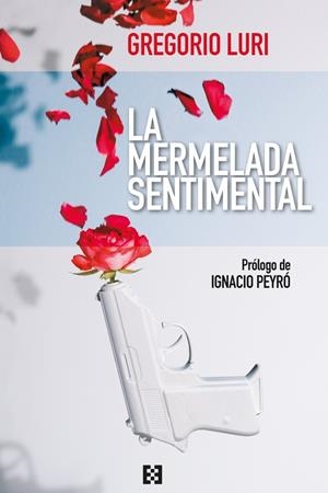 MERMELADA SENTIMENTAL, LA | 9788413390673 | LURI, GREGORIO | Librería Castillón - Comprar libros online Aragón, Barbastro