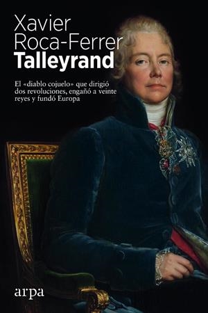 Talleyrand | 9788417623708 | Roca-Ferrer, Xavier | Librería Castillón - Comprar libros online Aragón, Barbastro