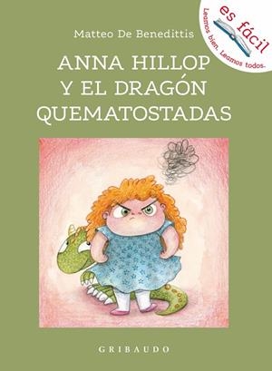 Anna Hillop y el dragón quematostadas | 9788417127947 | De Benedetti, Matteo | Librería Castillón - Comprar libros online Aragón, Barbastro