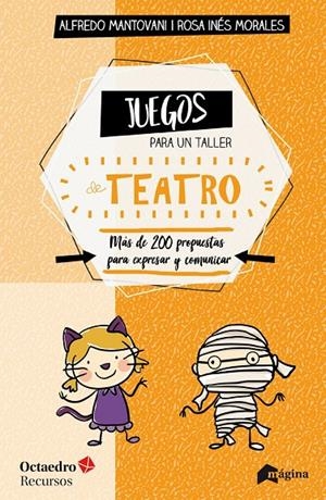 Juegos para un taller de teatro | 9788494534270 | Mantovani, Alfredo/Morales, Rosa Inés | Librería Castillón - Comprar libros online Aragón, Barbastro