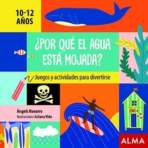 ¿Por qué el agua está mojada? | 9788418008368 | Navarro, Àngels | Librería Castillón - Comprar libros online Aragón, Barbastro