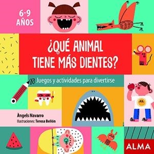¿Qué animal tiene más dientes? | 9788418008351 | Navarro, Àngels | Librería Castillón - Comprar libros online Aragón, Barbastro