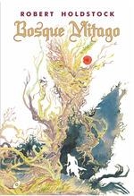 BOSQUE MITAGO | 9788417507534 | ROBERT HOLDSTOCK | Librería Castillón - Comprar libros online Aragón, Barbastro
