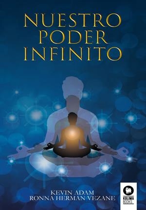 Nuestro poder infinito | 9788417566395 | Herman Vezane, Ronna ; Adam, Kevin | Librería Castillón - Comprar libros online Aragón, Barbastro