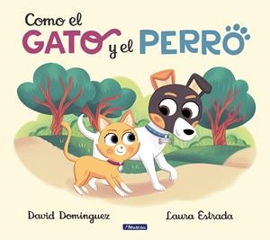 Como el gato y el perro | 9788448857660 | David Domínguez Laura Estrada | Librería Castillón - Comprar libros online Aragón, Barbastro