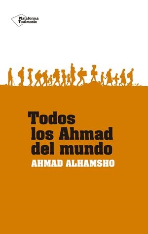 Todos los Ahmad del mundo | 9788418582547 | Alhamsho, Ahmad | Librería Castillón - Comprar libros online Aragón, Barbastro