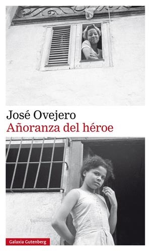Añoranza del héroe | 9788417355692 | Ovejero, José | Librería Castillón - Comprar libros online Aragón, Barbastro