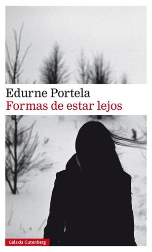 Formas de estar lejos | 9788417747107 | Portela, Edurne | Librería Castillón - Comprar libros online Aragón, Barbastro