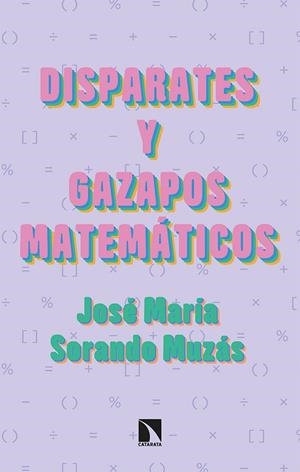 Disparates y gazapos matemáticos | 9788413522494 | Sorando Muzás, José María | Librería Castillón - Comprar libros online Aragón, Barbastro