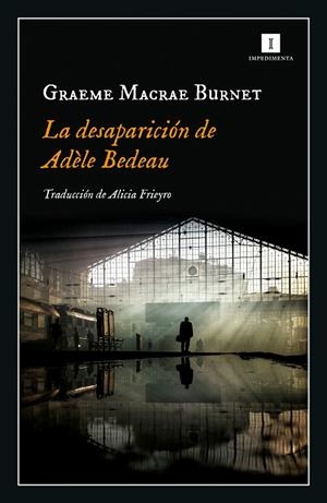 La desaparición de Adèle Bedeau | 9788417553845 | Macrae Burnet Graeme | Librería Castillón - Comprar libros online Aragón, Barbastro
