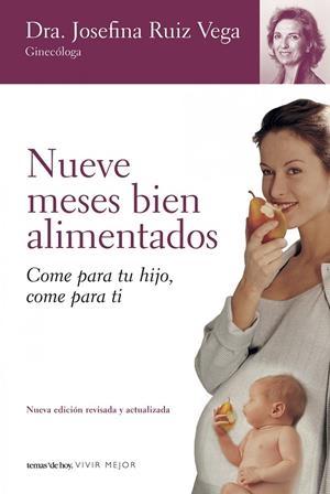 NUEVE MESES BIEN ALIMENTADOS | 9788484605126 | RUIZ VEGA, DRA. JOSEFINA | Librería Castillón - Comprar libros online Aragón, Barbastro