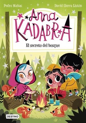 Anna Kadabra 7 : El secreto del bosque | 9788408245568 | Mañas, Pedro/Sierra Listón, David | Librería Castillón - Comprar libros online Aragón, Barbastro