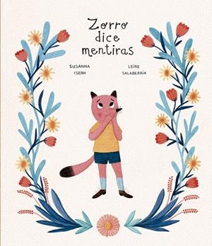 Zorro dice mentiras | 9788418599125 | Isern, Susanna | Librería Castillón - Comprar libros online Aragón, Barbastro
