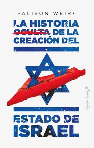 La historia oculta de la creación del Estado de Israel | 9788412351484 | Weir Alison | Librería Castillón - Comprar libros online Aragón, Barbastro