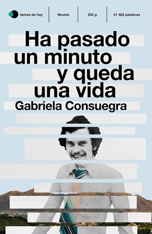 Ha pasado un minuto y queda una vida | 9788499988689 | Consuegra, Gabriela | Librería Castillón - Comprar libros online Aragón, Barbastro
