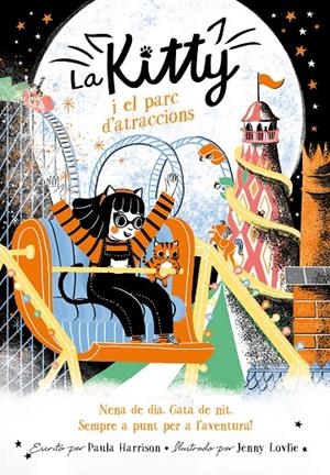 La Kitty i el parc d#atraccions (=^La Kitty^=) | 9788420451671 | Harrison, Paula | Librería Castillón - Comprar libros online Aragón, Barbastro