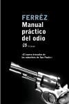 MANUAL PRACTICO DEL ODIO | 9788476697375 | FERREZ (SEUD. DE REGINALDO FERREIRA DA SILVA) | Librería Castillón - Comprar libros online Aragón, Barbastro