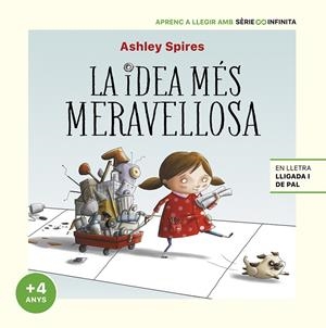 La idea més meravellosa (EDICIÓ ESCOLAR) | 9788448858254 | Spires, Ashley | Librería Castillón - Comprar libros online Aragón, Barbastro