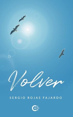 Volver | 9788418722417 | Rojas Fajardo, Sergio | Librería Castillón - Comprar libros online Aragón, Barbastro
