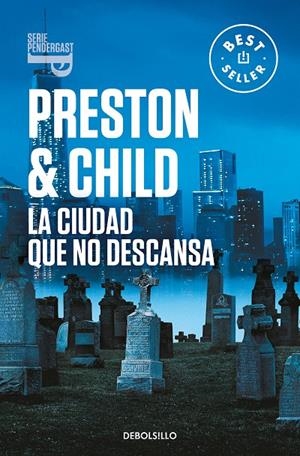 La ciudad que no descansa (Inspector Pendergast 17) | 9788466358408 | Lincoln Child Douglas Preston | Librería Castillón - Comprar libros online Aragón, Barbastro