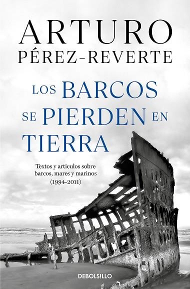 Los barcos se pierden en tierra | 9788466360104 | Arturo Pérez-Reverte | Librería Castillón - Comprar libros online Aragón, Barbastro
