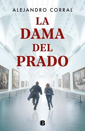 La dama del Prado | 9788466666763 | Corral, Alejandro | Librería Castillón - Comprar libros online Aragón, Barbastro