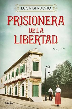 Prisionera de la libertad | 9788425359842 | Luca Di Fulvio | Librería Castillón - Comprar libros online Aragón, Barbastro