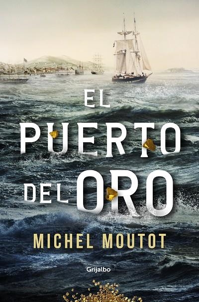 El puerto del oro | 9788425359880 | Michel Moutot | Librería Castillón - Comprar libros online Aragón, Barbastro