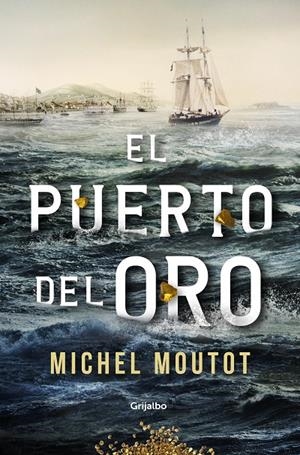 El puerto del oro | 9788425359880 | Michel Moutot | Librería Castillón - Comprar libros online Aragón, Barbastro
