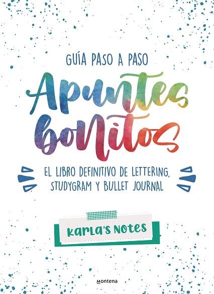 Apuntes bonitos: guía paso a paso de lettering, studygram y bullet journal | 9788418483028 | Karla's Notes | Librería Castillón - Comprar libros online Aragón, Barbastro