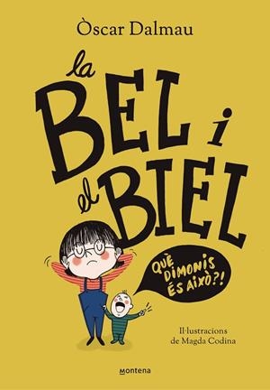 La Bel i el Biel. Qué dimonis és això? | 9788418483561 | Dalmau, Oscar | Librería Castillón - Comprar libros online Aragón, Barbastro