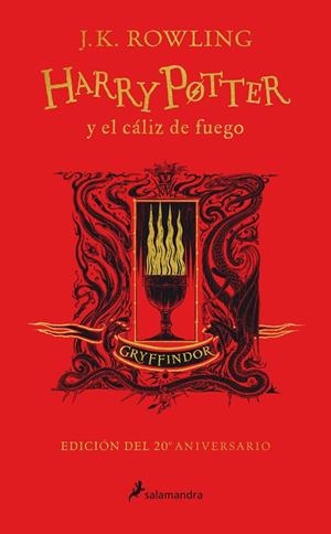 Harry Potter y el cáliz de fuego (edición Gryffindor de 20º aniversario) (Harry | 9788418174360 | J.K. Rowling | Librería Castillón - Comprar libros online Aragón, Barbastro