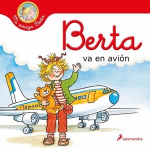 Berta va en avión (Mi amiga Berta) | 9788418637155 | Liane Schneider | Librería Castillón - Comprar libros online Aragón, Barbastro