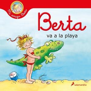 Berta va a la playa (Mi amiga Berta) | 9788418637131 | Anna Döring Wolfram Hänel | Librería Castillón - Comprar libros online Aragón, Barbastro
