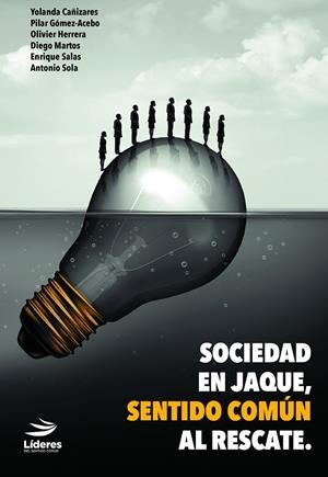 Sociedad en jaque, sentido común al rescate | 9788409302697 | Cañizares Gil, Yolanda/Gómez-Acebo Avedillo, Pilar/Herrera Auria, Olivier/Martos Rodríguez, Diego/Sa | Librería Castillón - Comprar libros online Aragón, Barbastro